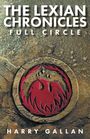 "The Lexian Chronicles Full Circle" und "Harry Gallan" in weiß auf einer steinernen Hintergrundtextur mit rotem Vogel-Emblem.