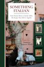 Titel: "Something Italian". Untertitel: "From Distant Shores to Family Tables, The Recipes That Held Us Together". Autor: Annette Januzzi Wick. Im Bild eine weiße Vespa, grüne Läden mit Fotografien, rosa Wand und Pflanzen.