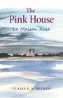 Claire E. Scheuren: The Pink House, Buch