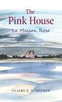 Claire E. Scheuren: The Pink House, Buch