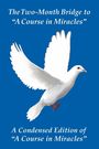 Donald James Giacobbe: The Two-Month Bridge to "A Course in Miracles", Buch