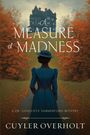 Cuyler Overholt: A Measure of Madness, Buch