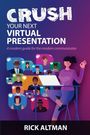 Text: "CRUSH YOUR NEXT VIRTUAL PRESENTATION: A modern guide for the modern communicator." Illustration einer Frau am Laptop.