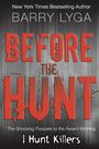 Barry Lyga: Before the Hunt, Buch