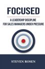 „FOCUSED: A Leadership Discipline for Sales Managers Under Pressure“ von Steven Rosen. Zielscheiben-Illustration.