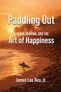 James Lee Rea: Paddling Out, Buch