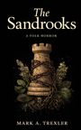Text: "The Sandrooks: A Folk Horror. Mark A. Trexler." Ein Turm, umwickelt mit Ketten, umgeben von Pflanzen und Totenkopf.