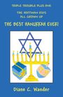 Diane C. Wander: Triple Trouble Plus One The Hoffman Kids All Grown Up The Best Hanukkah Ever!, Buch
