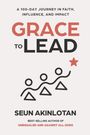 „GRACE TO LEAD“; Autor: Seun Akinlotan. Illustration von drei stilisierten Menschen, die einen Stern erreichen.
