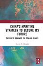 Martin N. Murphy: China's Maritime Strategy to Secure its Future, Buch