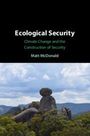 Matt Mcdonald: Ecological Security, Buch