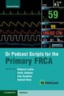 : Dr Podcast Scripts for the Primary FRCA, Buch