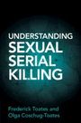 Frederick Toates: Understanding Sexual Serial Killing, Buch