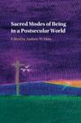 : Sacred Modes of Being in a Postsecular World, Buch