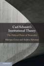 Mariano Croce: Carl Schmitt's Institutional Theory, Buch
