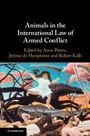 „Animals in the International Law of Armed Conflict“ von Anne Peters, Jérôme de Hemptinne, Robert Kolb. Illustration: Engel mit Tieren.