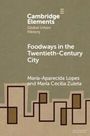 Maria-Aparecida Lopes: Foodways in the Twentieth-Century City, Buch