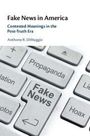 Text: "Fake News in America", "Contested Meanings in the Post-Truth Era", "Anthony R. DiMaggio". Tastatur mit Tasten wie "Fake News".