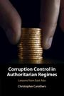 Christopher Carothers: Corruption Control in Authoritarian Regimes, Buch