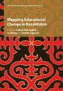 : Mapping Educational Change in Kazakhstan, Buch