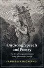 Francesca Mackenney: Birdsong, Speech and Poetry, Buch