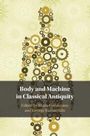 : Body and Machine in Classical Antiquity, Buch