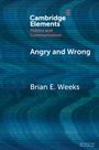 Brian Weeks: Angry and Wrong, Buch