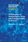 Barbara M. Sattler: Philosophy of Mathematics from the Pythagoreans to Euclid, Buch