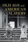 David Stefan Doddington: Old Age and American Slavery, Buch