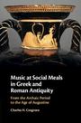 Charles H. Cosgrove: Music at Social Meals in Greek and Roman Antiquity, Buch