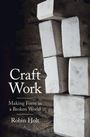 Robin Holt: Craft Work, Buch