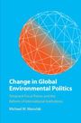 Michael W Manulak: Change in Global Environmental Politics, Buch
