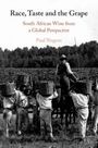 Paul Nugent: Race, Taste and the Grape, Buch