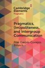Pilar G Blitvich: Pragmatics, (Im)Politeness, and Intergroup Communication, Buch