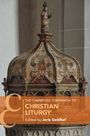 : The Cambridge Companion to Christian Liturgy, Buch