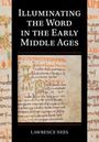 Lawrence Nees: Illuminating the Word in the Early Middle Ages, Buch