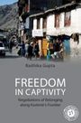 Radhika Gupta: Freedom in Captivity, Buch