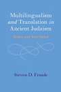 Steven D Fraade: Multilingualism and Translation in Ancient Judaism, Buch