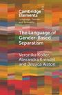 Veronika Koller: The Language of Gender-Based Separatism, Buch