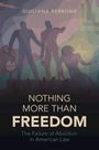 Giuliana Perrone: Nothing More than Freedom, Buch