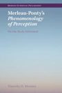 Timothy D Mooney: Merleau-Ponty's Phenomenology of Perception, Buch