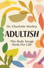 Charlotte Markey: Adultish, Buch
