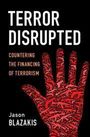 Jason Blazakis: Terror Disrupted, Buch