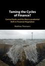 Matthias Thiemann: Taming the Cycles of Finance?, Buch