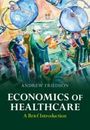 Andrew Friedson (Milken Institute, California): Economics of Healthcare, Buch