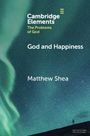 Matthew Shea: God and Happiness, Buch