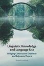 Text: "Linguistic Knowledge and Language Use: Bridging Construction Grammar and Relevance Theory" von Benoît Leclerq. Naturfoto.