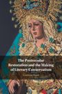 Corrinne Harol: The Postsecular Restoration and the Making of Literary Conservatism, Buch