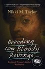 Nikki M. Taylor: Brooding over Bloody Revenge, Buch