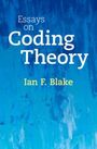 Ian F. Blake: Essays on Coding Theory, Buch